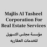 Majlis Al Tasheel Corporation For Real Estate Services Majlis Al Tasheel Corporation For Real Estate Services